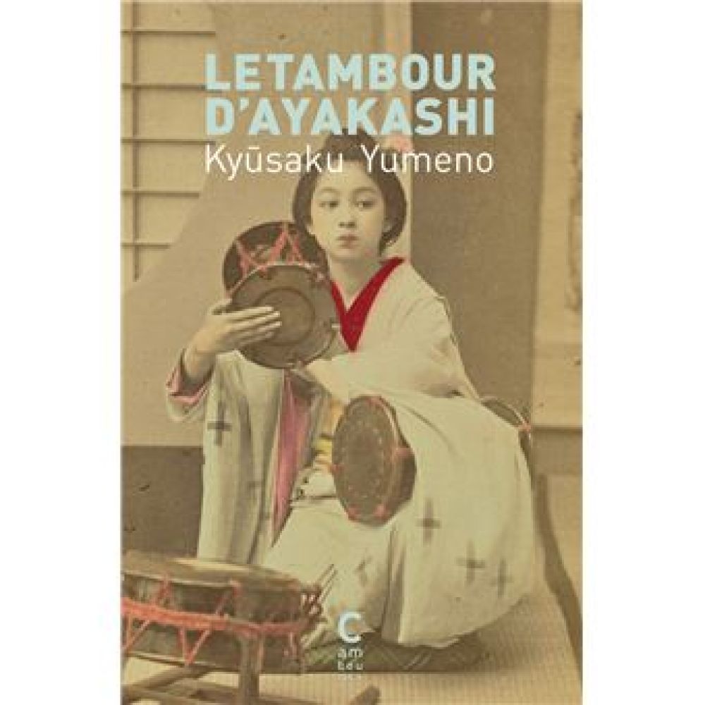 LE TAMBOUR D'AYAKASHI (YUMENO KYUSAKU)