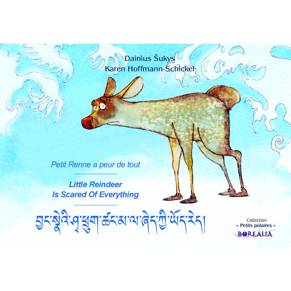 PETIT RENNE A PEUR DE TOUT TRILINGUE (TIBETAIN) - KAREN HOFFMANN-SCHICKEL