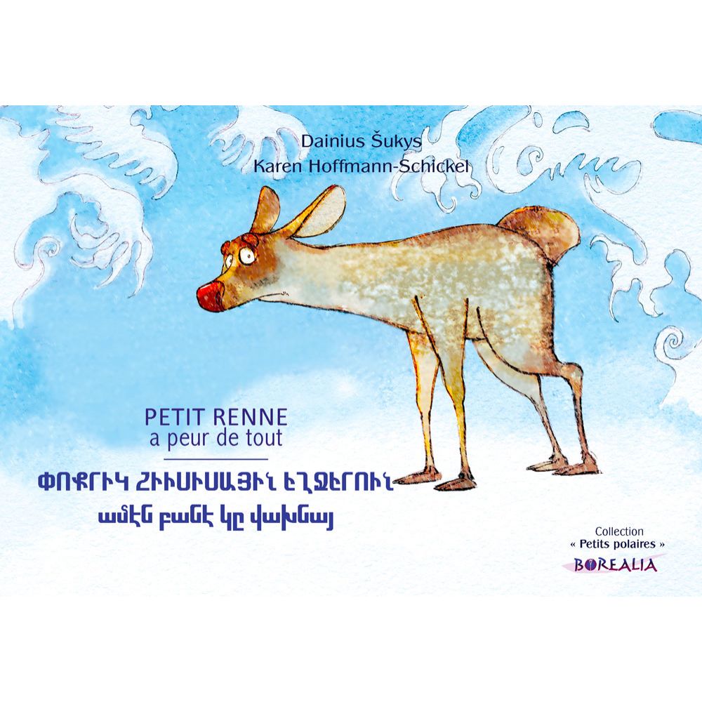 PETIT RENNE A PEUR DE TOUT BILINGUE (ARMENIEN) - KAREN HOFFMANN-SCHICKEL