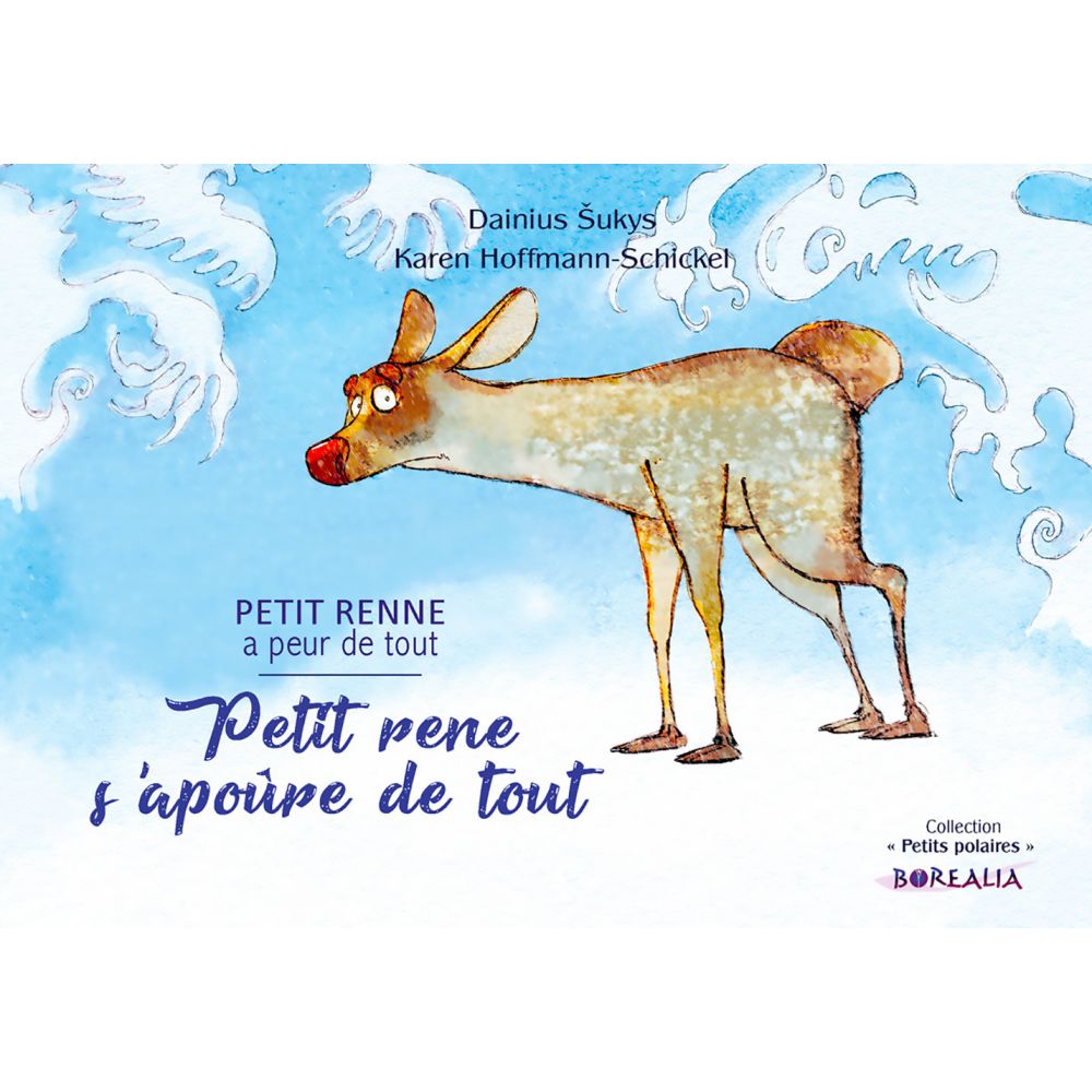 PETIT RENE S'APOURE DE TOUT / PETIT RENNE A PEUR DE TOUT BILINGUE (GALLO) - KAREN HOFFMANN-SCHICKEL