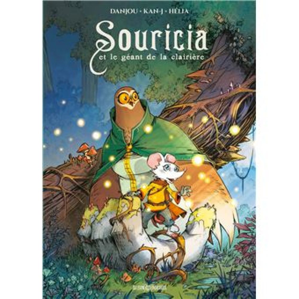 SOURICIA ET LE GEANT DE LA CLAIRIERE (DANJOU/KAN-J/HELIA)