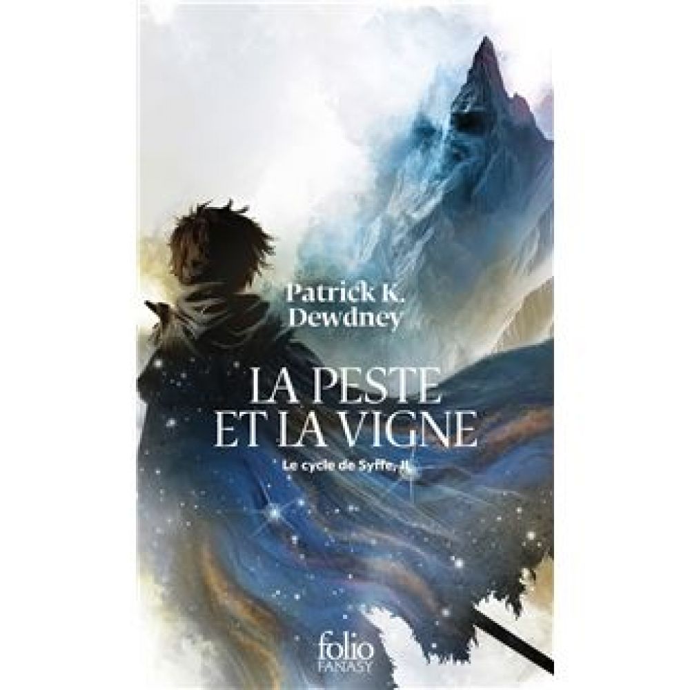 LE CYCLE DE SYFFE - II - LA PESTE ET LA VIGNE (DEWDNEY)