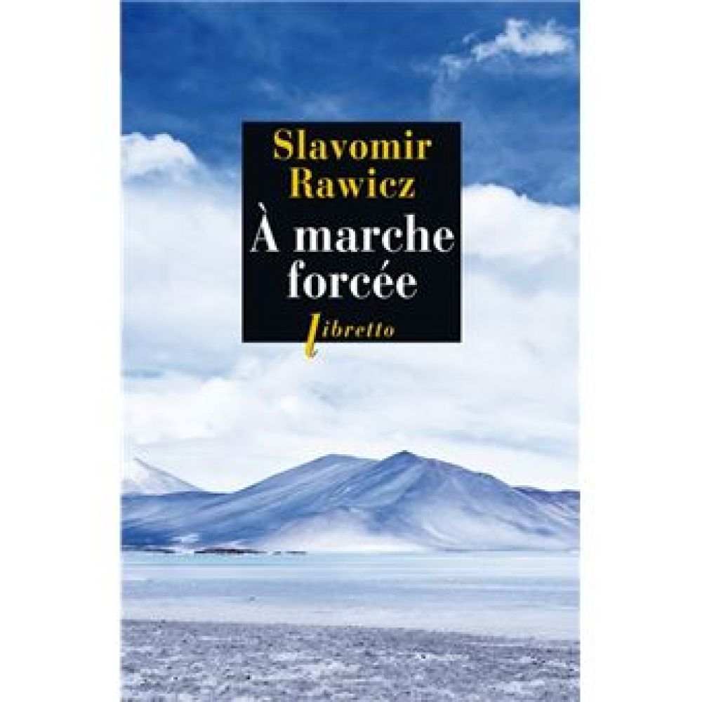 A MARCHE FORCEE (RAWICZ SLAVOMIR)