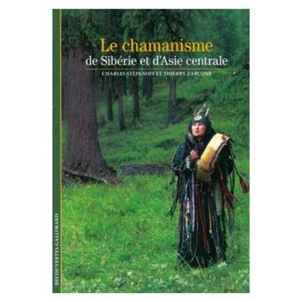 LE CHAMANISME DE SIBERIE ET D'ASIE CENTRALE (ZARCONE/STEPANOFF)