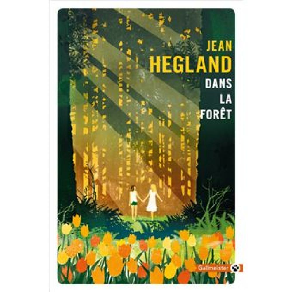 DANS LA FORET (HEGLAND JEAN)