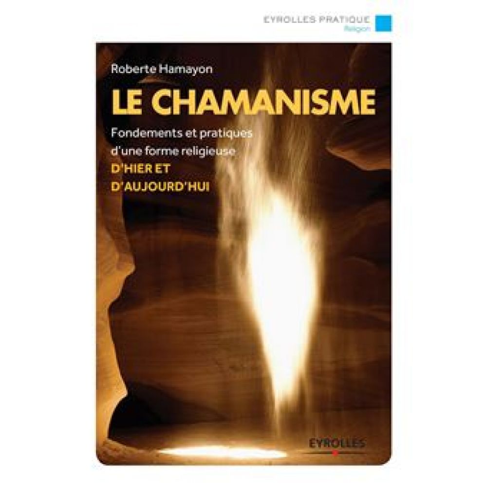 LE CHAMANISME - FONDEMENTS ET PRATIQUES (HAMAYON)