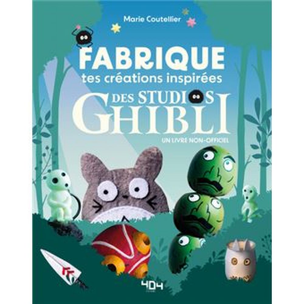 DIY GHIBLI - FABRIQUE TES CREATIONS INSPIREES DU STUDIO GHIBLI (COUTELLIER MARIE)