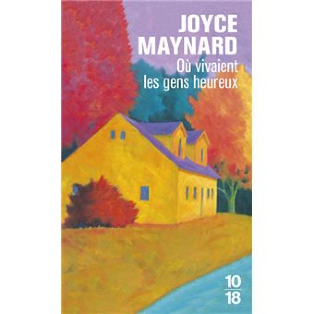 OU VIVAIENT LES GENS HEUREUX (MAYNARD JOYCE)