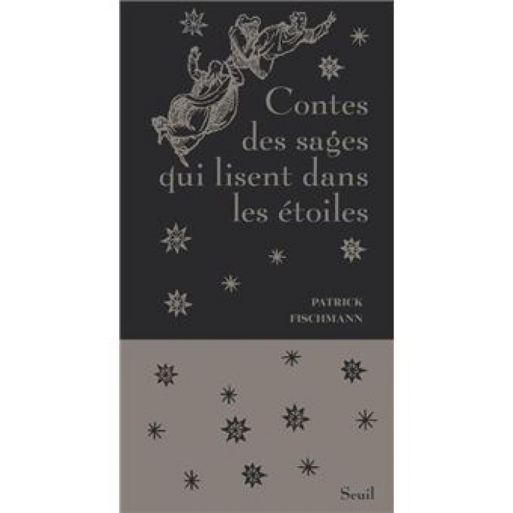 CONTES DES SAGES QUI LISENT DANS LES ETOILES (FISCHMANN PATRICK)