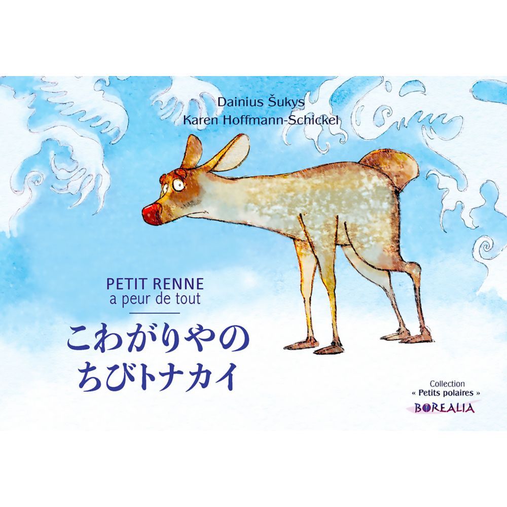 PETIT RENNE A PEUR DE TOUT BILINGUE (JAPONAIS) - KAREN HOFFMANN-SCHICKEL