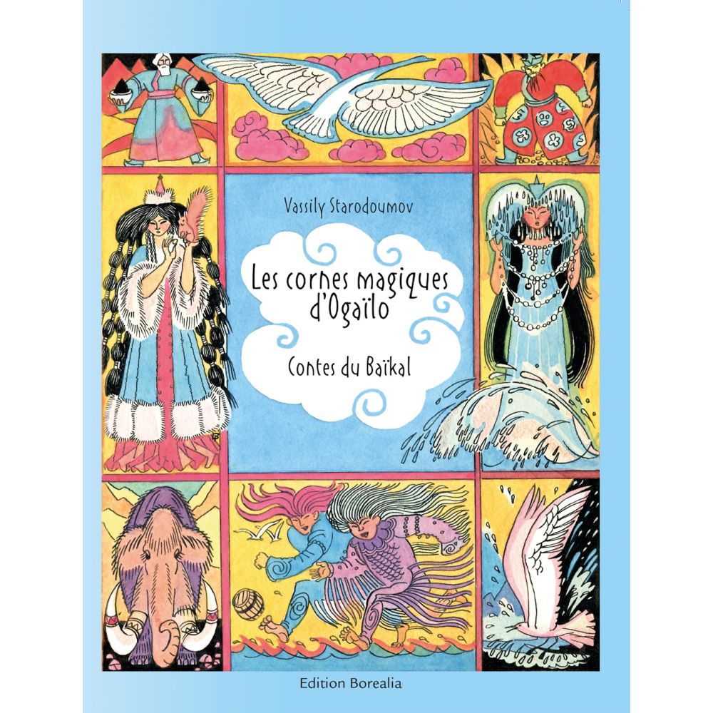 LES CORNES MAGIQUES D'OGAÏLO - CONTES DU BAIKAL (STARODOUMOV - GUICHARDAZ)