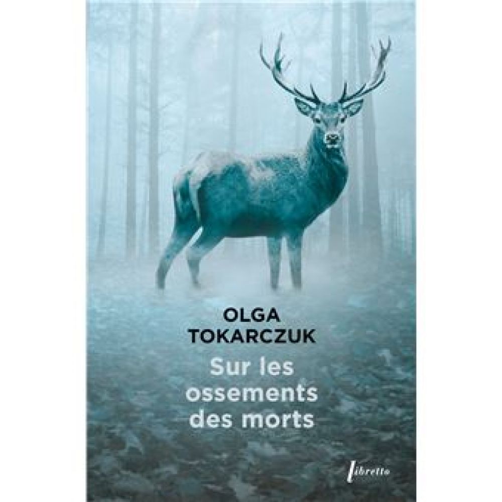 SUR LES OSSEMENTS DES MORTS (OLGA TOKARCZUK)