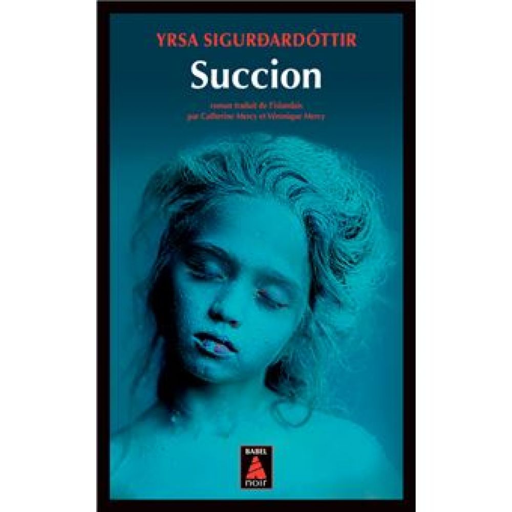 SUCCION (YRSA SIGURDARDOTTIR)