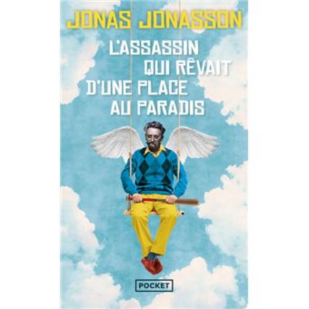 L'ASSASSIN QUI REVAIT D'UNE PLACE AU PARADIS (JONASSON JONAS)