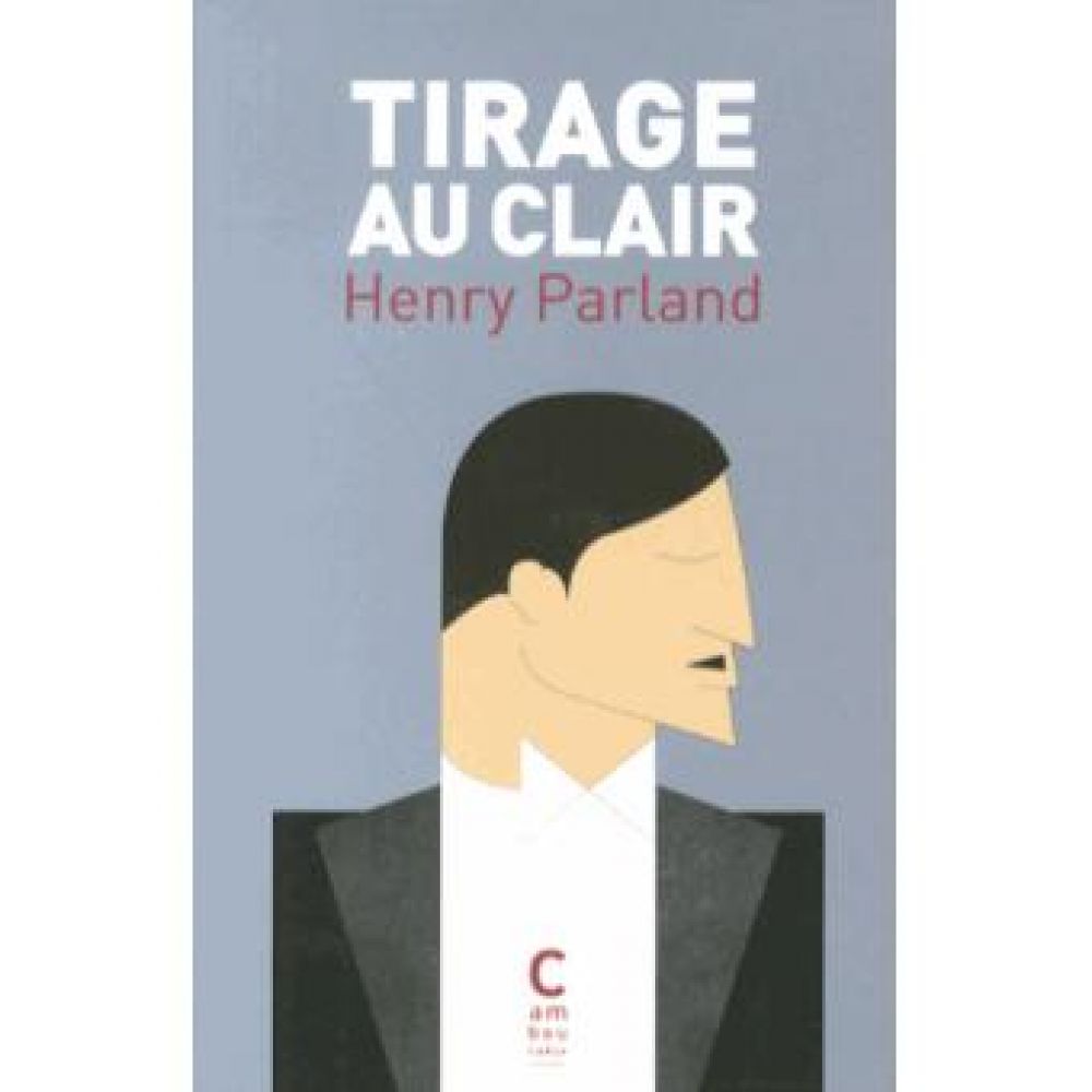 TIRAGE AU CLAIR (PARLAND, HENRY)