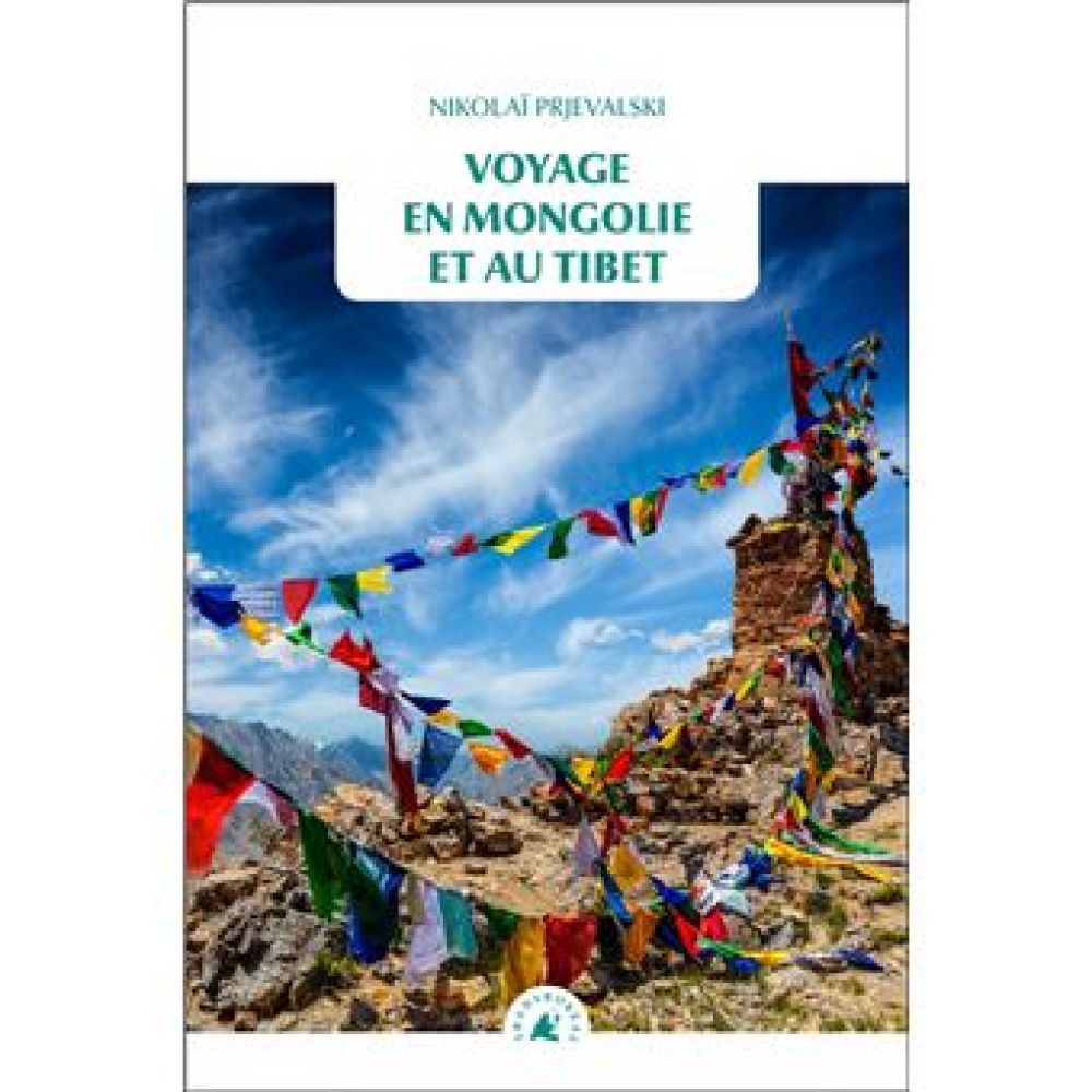 VOYAGE EN MONGOLIE ET AU TIBET (PRJEVALSKI NIKOLAI)
