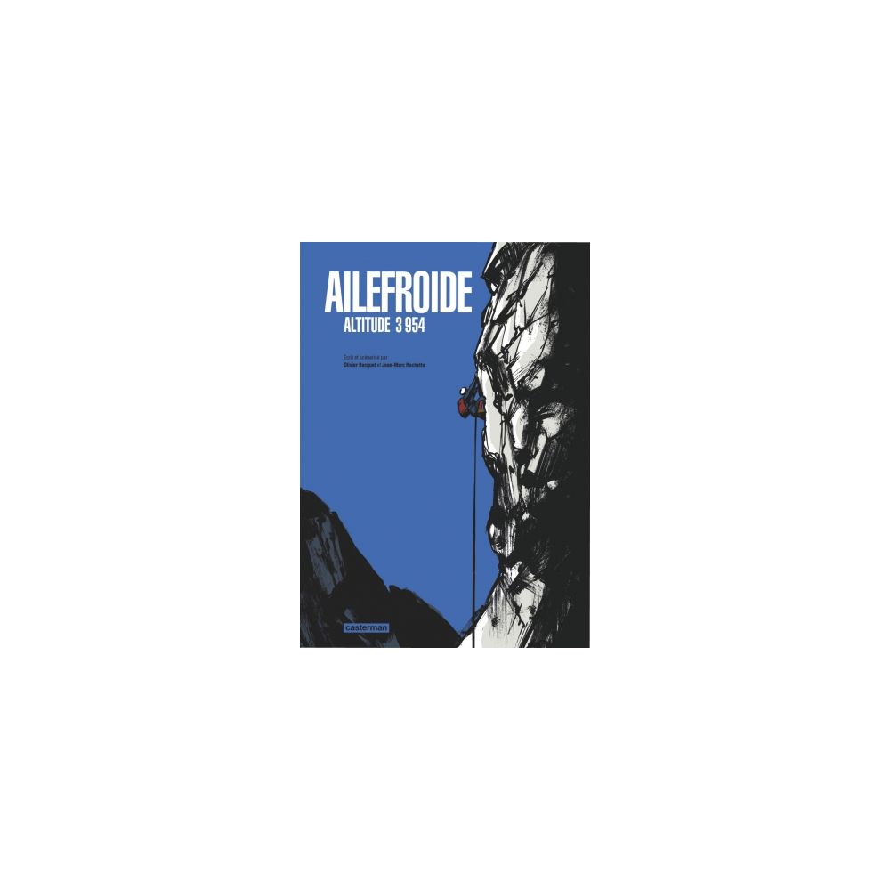 AILEFROIDE - ALTITUDE 3954 (ROCHETTE/BOCQUET/REY)
