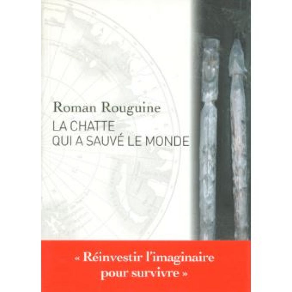 LA CHATTE QUI A SAUVE LE MONDE (ROUGUINE ROMAN)