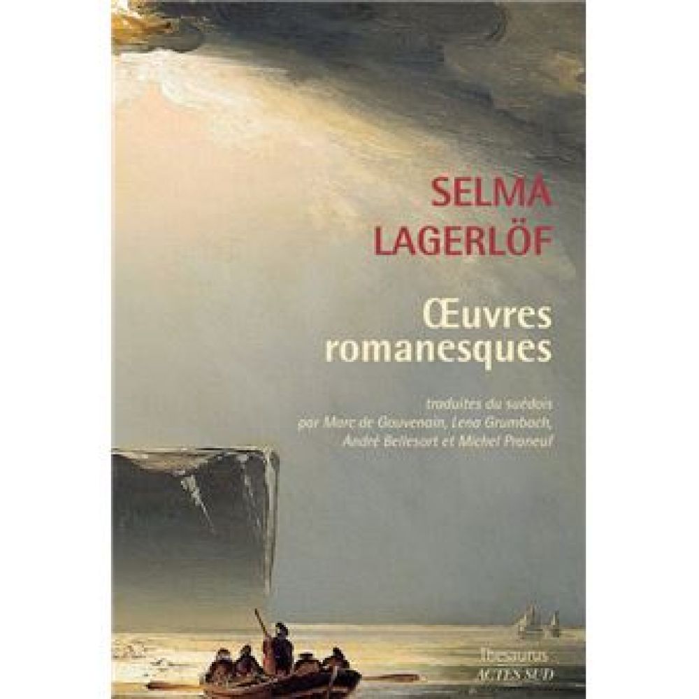 OEUVRES ROMANESQUES (SELMA LAGERLOF/MARC)