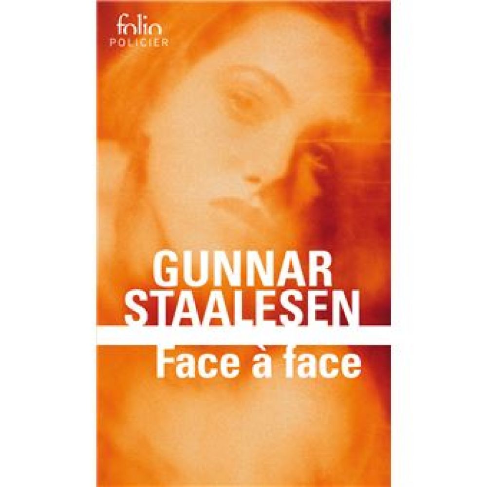 FACE A FACE - UNE ENQUETE DE VARG VEUM, LE PRIVE NORVEGIEN (STAALESEN GUNNAR)