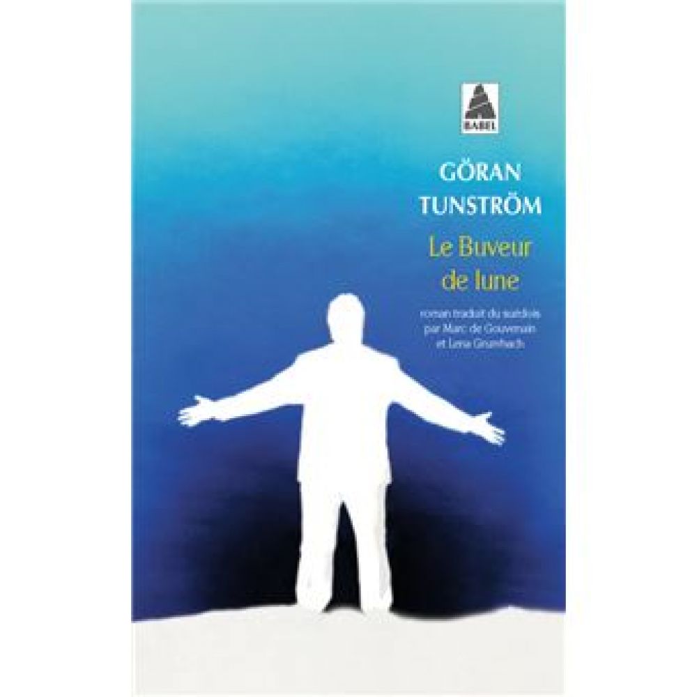 LE BUVEUR DE LUNE (TUNSTROM GORAN)