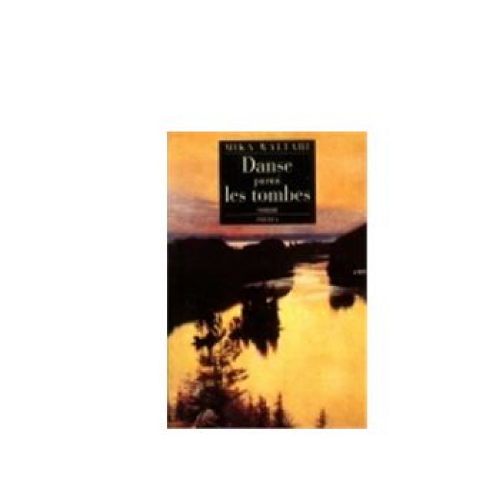 DANSE PARMI LES TOMBES (WALTARI, MIKA)