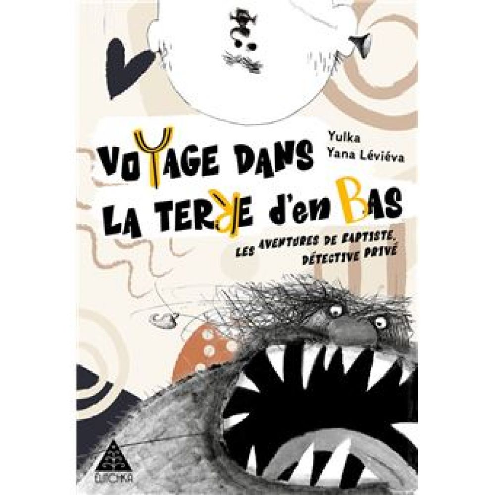 VOYAGE DANS LA TERRE D EN BAS (YULKA/LELIEVA/ELI)
