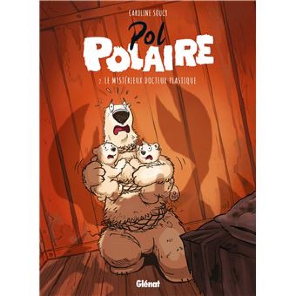 POL POLAIRE - TOME 02 - LE MYSTERIEUX DOCTEUR PLASTIQUE (SOUCY CAROLINE)