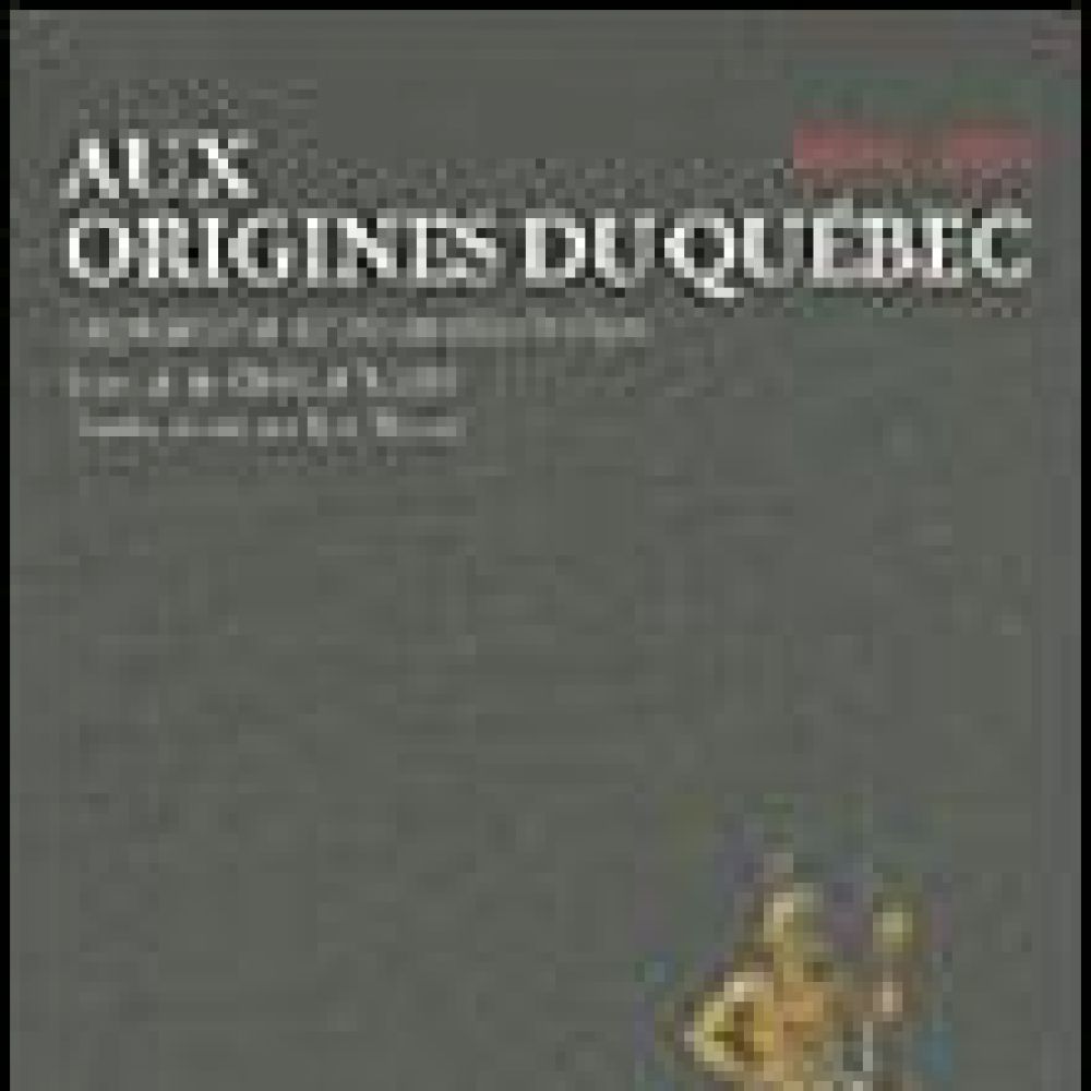 AUX ORIGINES DU QUEBEC