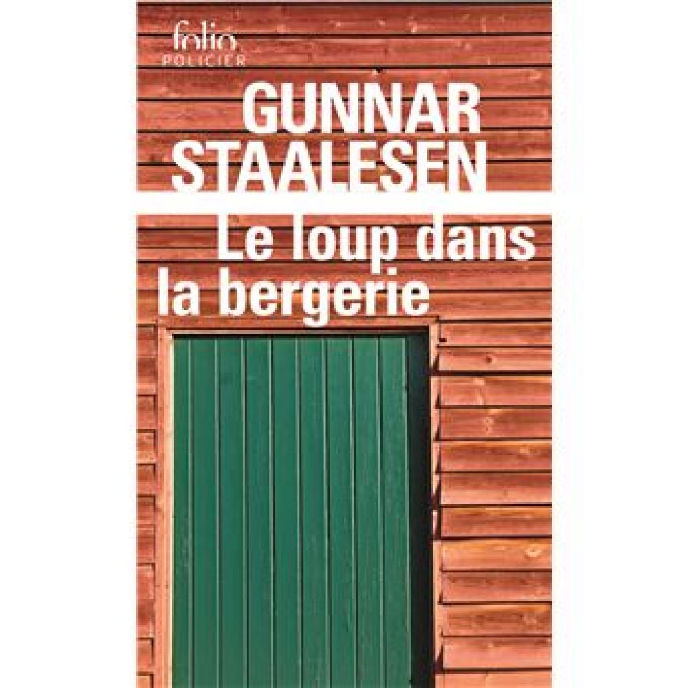 LE LOUP DANS LA BERGERIE - UNE ENQUETE DE VARG VEUM, LE PRIVE NORVEGIEN (GUNNAR STAALESEN)