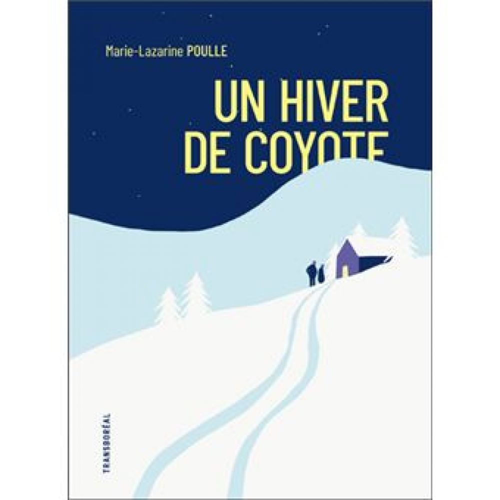 UN HIVER DE COYOTE (POULLE)