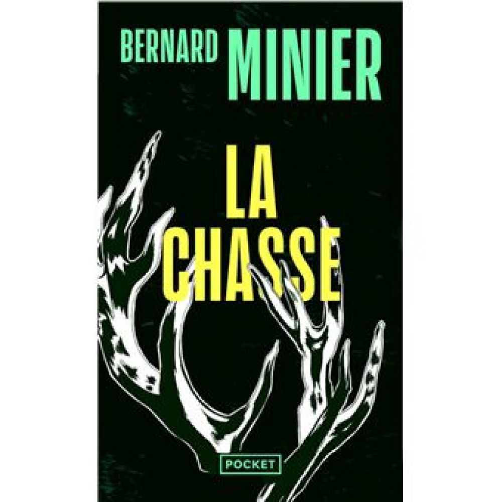 LA CHASSE (MINIER BERNARD)
