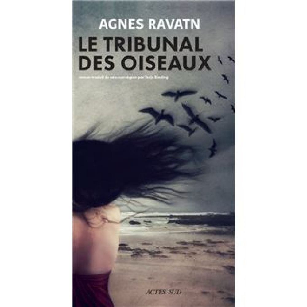LE TRIBUNAL DES OISEAUX (AGNES RAVATN)