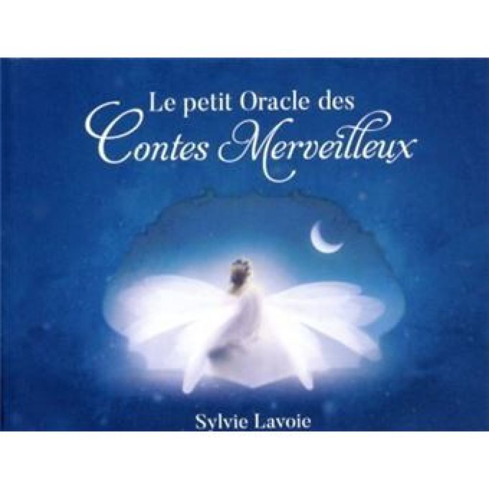LE PETIT ORACLE DES CONTES MERVEILLEUX (SYLVIE LAVOIE)