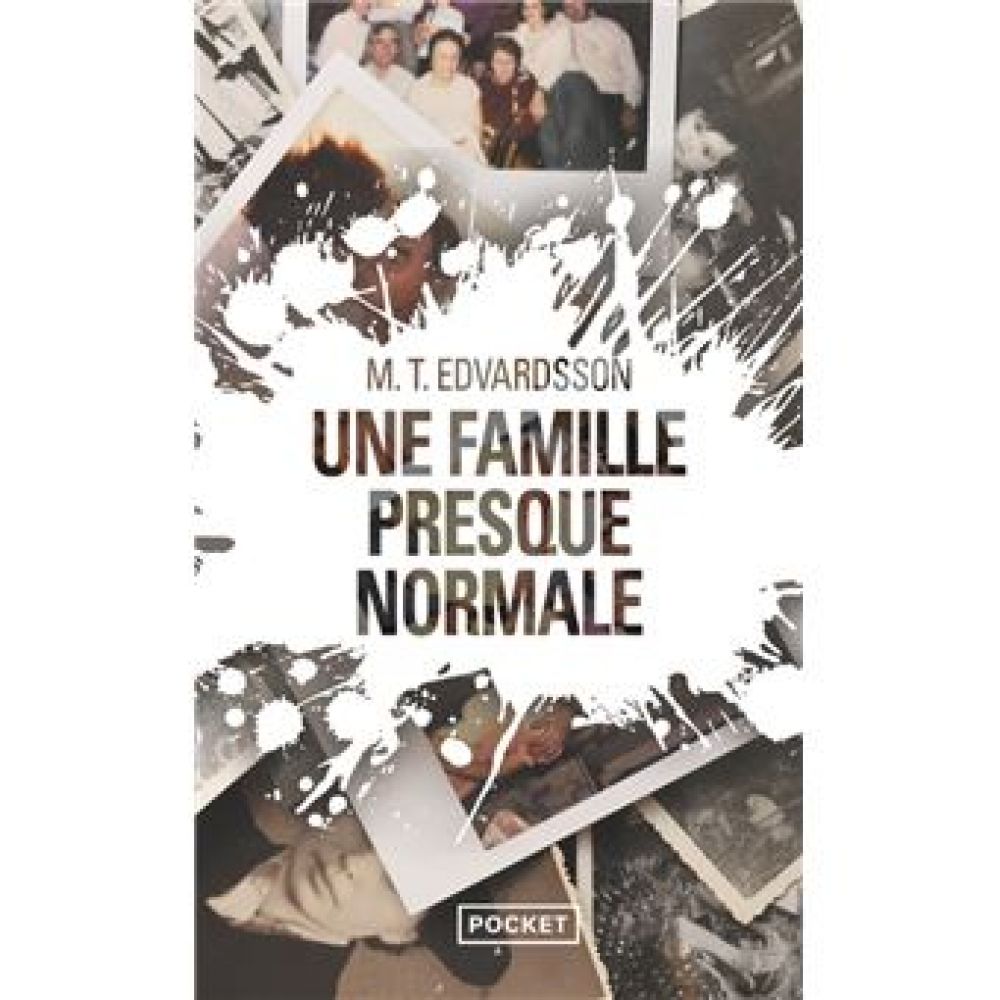 UNE FAMILLE PRESQUE NORMALE (MATTIAS EDVARDSSON)
