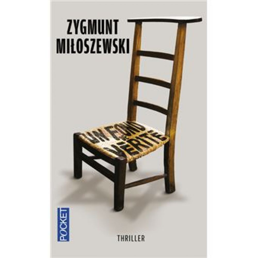 UN FOND DE VERITE (ZYGMUNT MILOSZEWSKI)