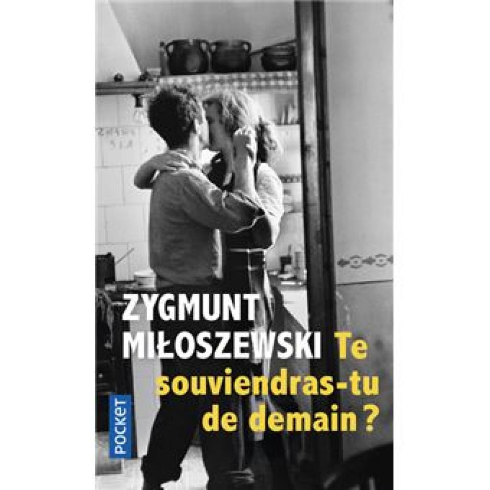 TE SOUVIENDRAS-TU DE DEMAIN ? (MILOSZEWSKI ZYGMUNT)
