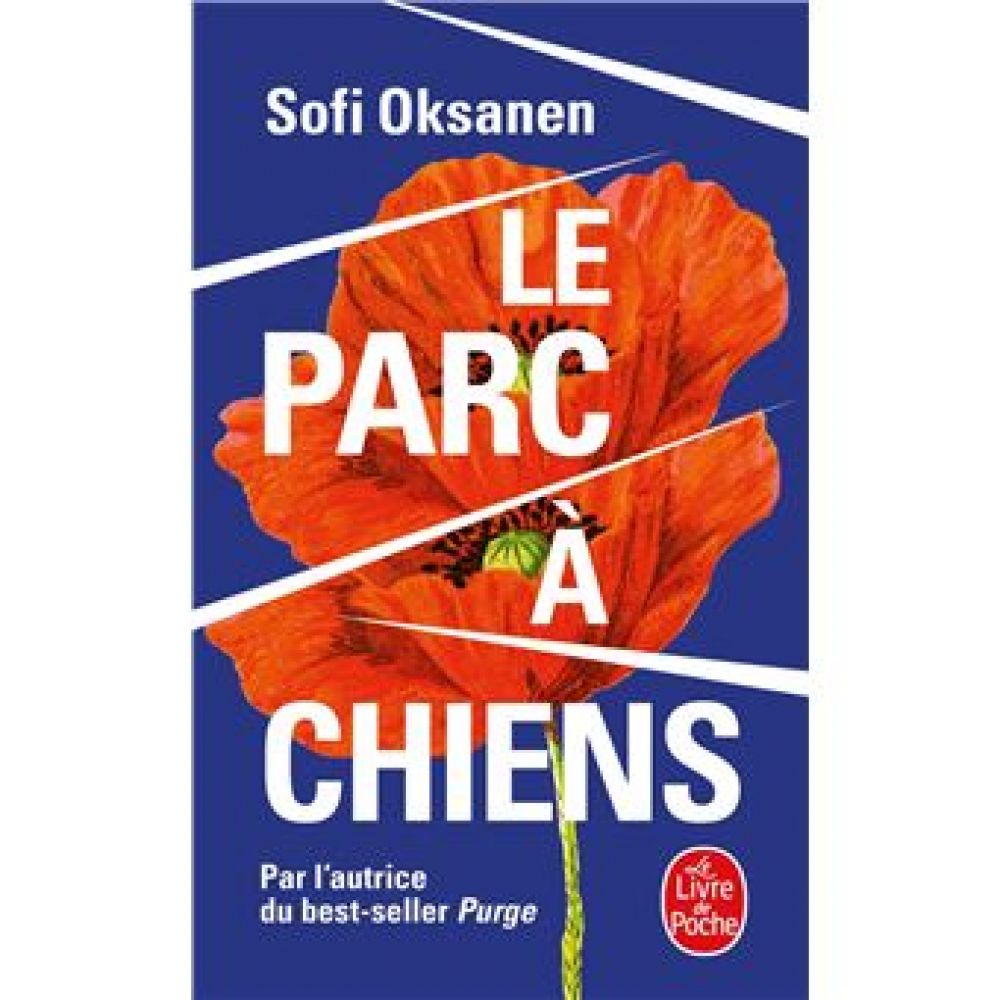 LE PARC A CHIENS (SOFI OKSANEN)