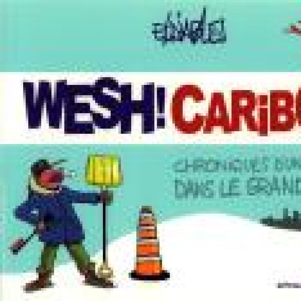 WESH CARIBOU - CHRONIQUES D'UN IMMIGRE DANS LE GRAND NORD