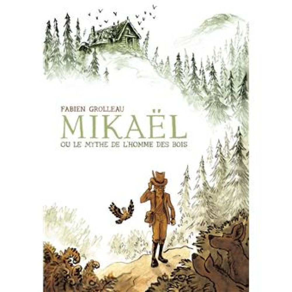 MIKAEL, OU LE MYTHE DE L'HOMME DES BOIS