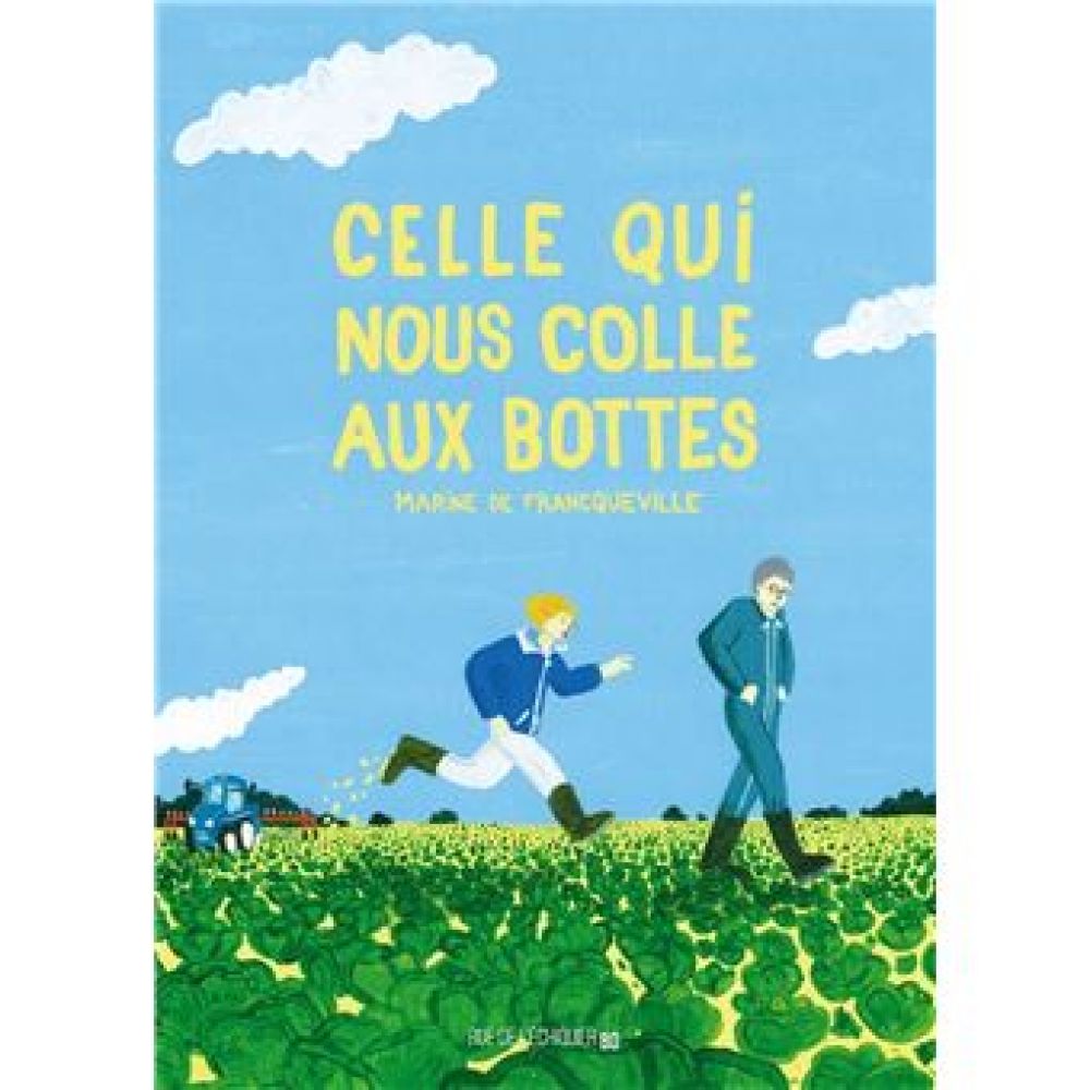 CELLE QUI NOUS COLLE AUX BOTTES (FRANCQUEVILLE)