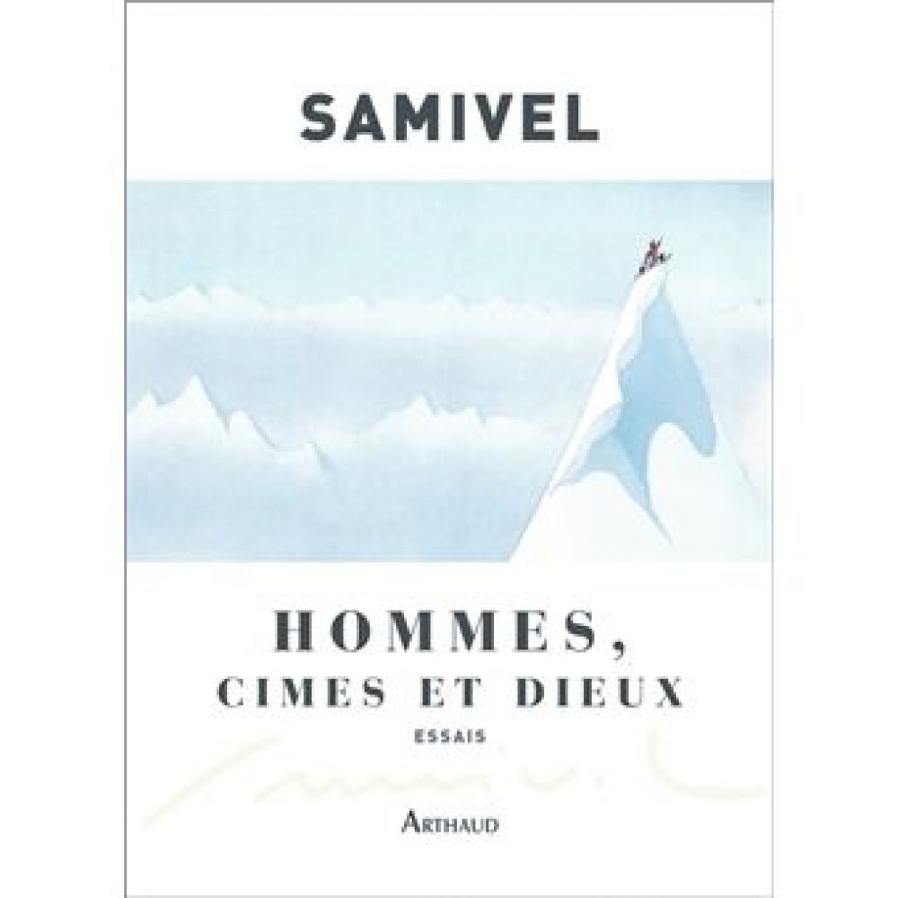 HOMMES, CIMES ET DIEUX - LES GRANDES MYTHOLOGIES DE L'ALTITUDE (SAMIVEL)