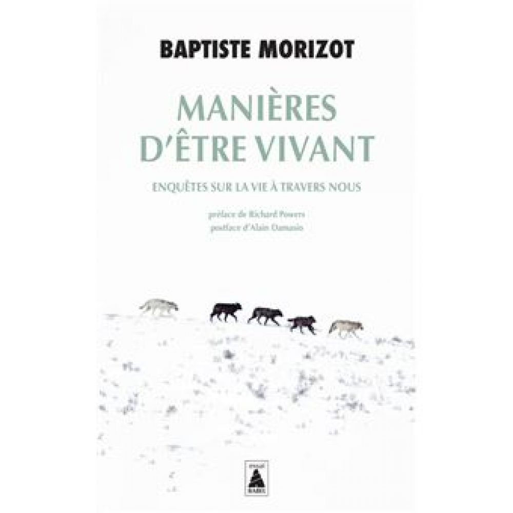 MANIERES D'ETRE VIVANT (BAPTISTE MORIZOT)