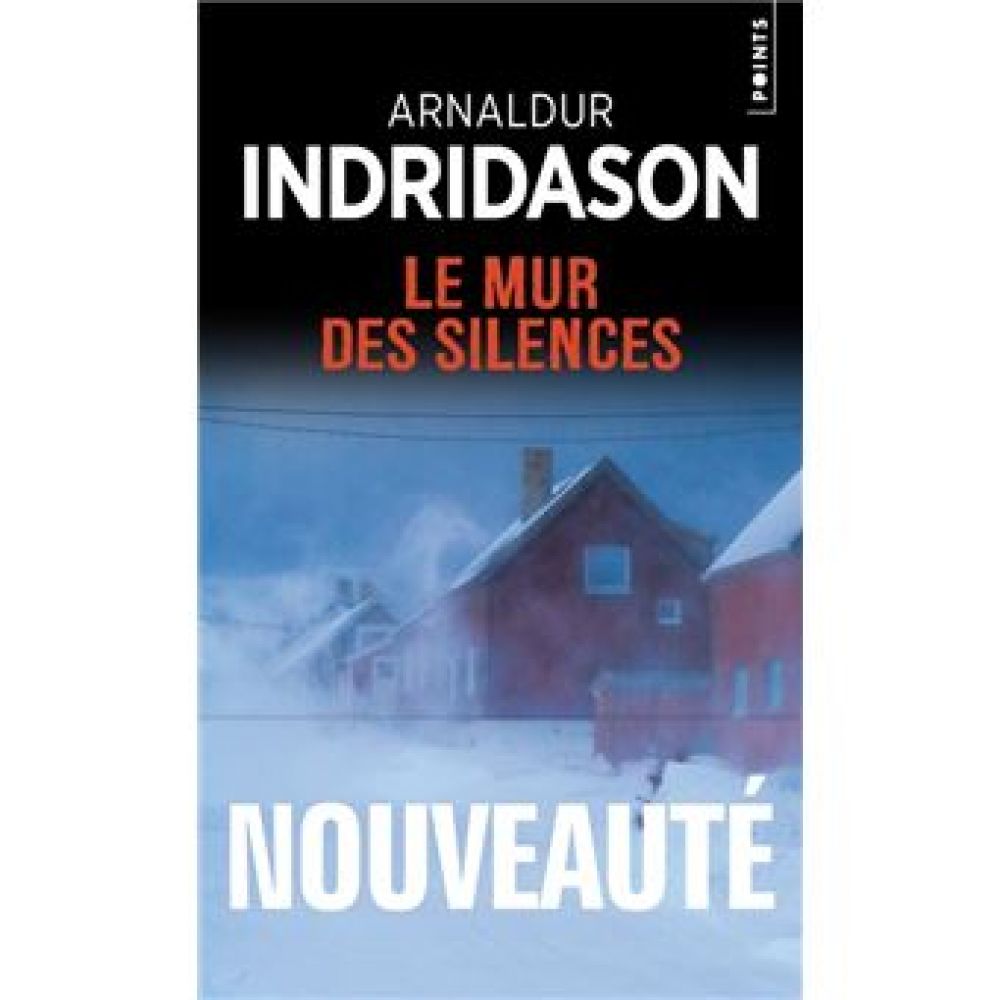 LE MUR DES SILENCES (ARNALDUR INDRIDASON)