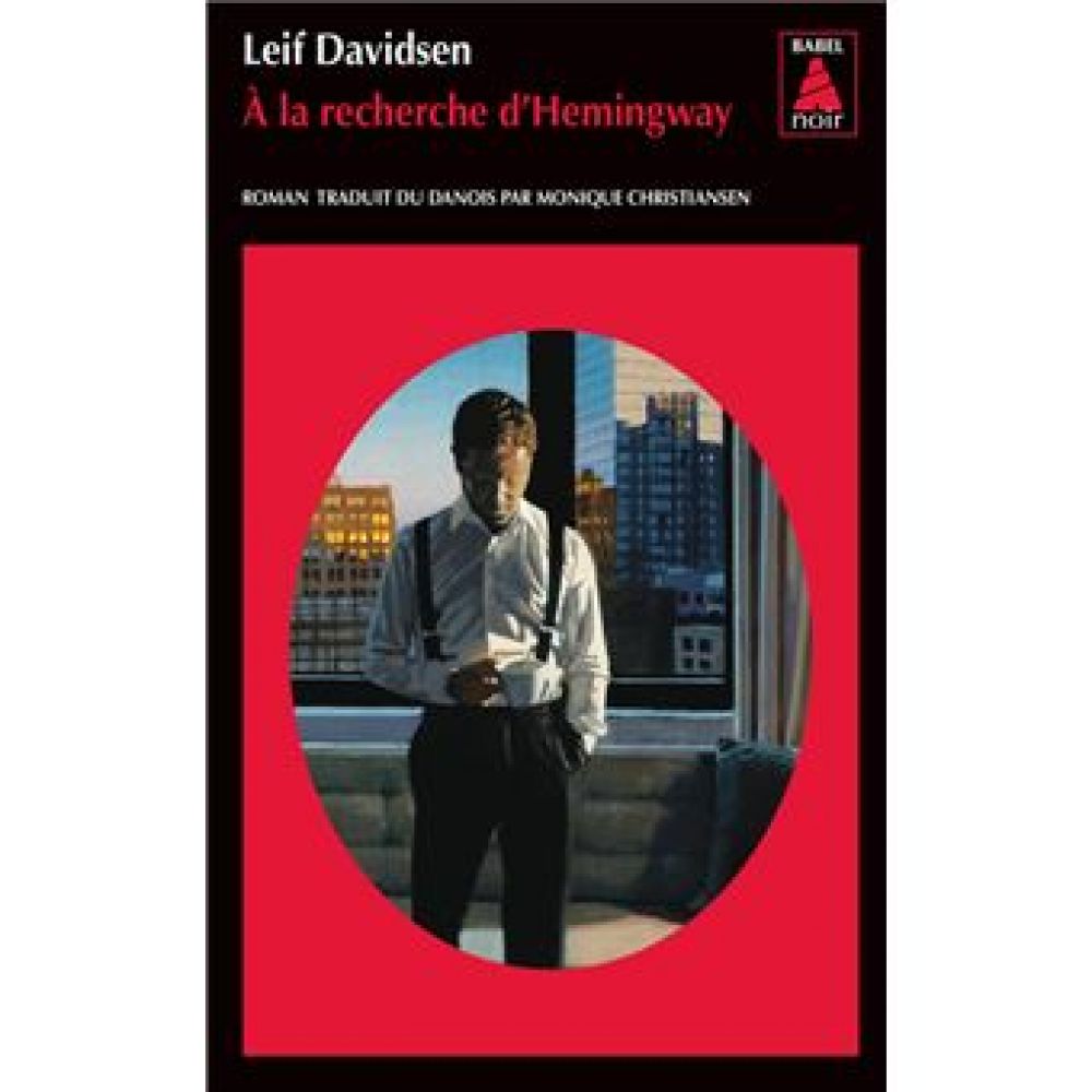 A LA RECHERCHE D'HEMINGWAY (LEIF DAVIDSEN)