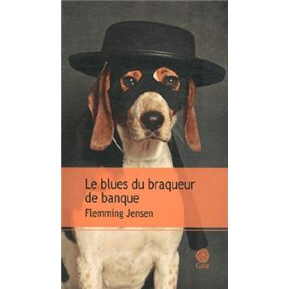 LE BLUES DU BRAQUEUR DE BANQUE (JENSEN FLEMMING)