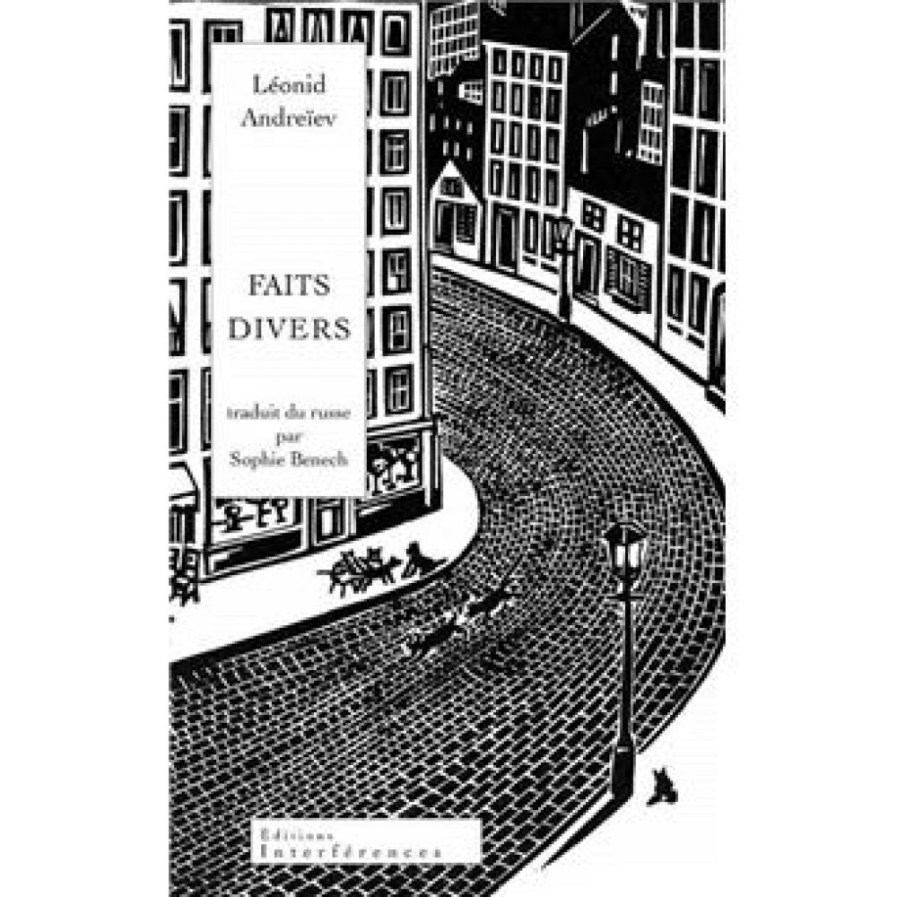 FAITS DIVERS - QUATRE RECITS TRADUITS DU RUSSE (ANDREIEV LEONID)