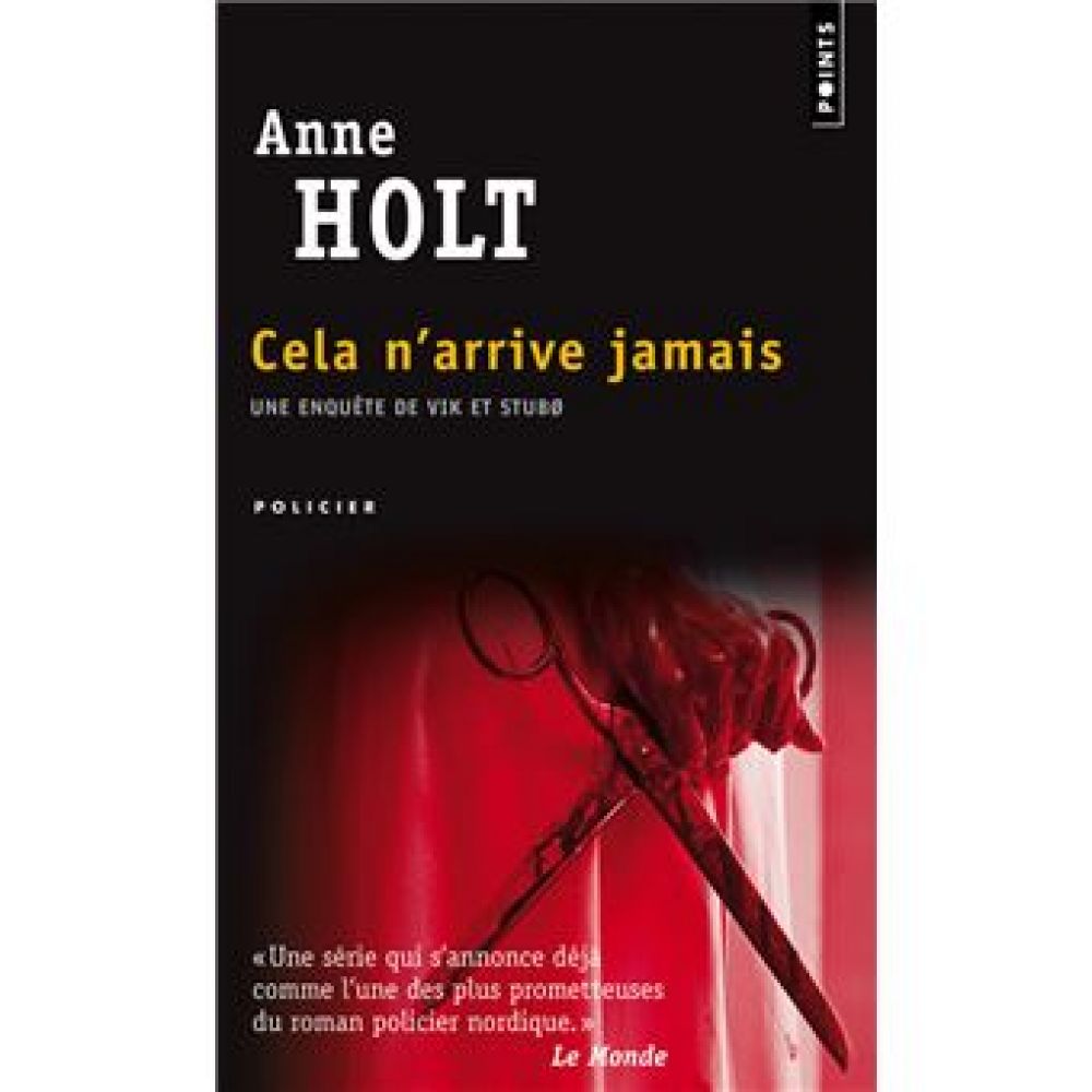 CELA N'ARRRIVE JAMAIS (ANNE HOLT)