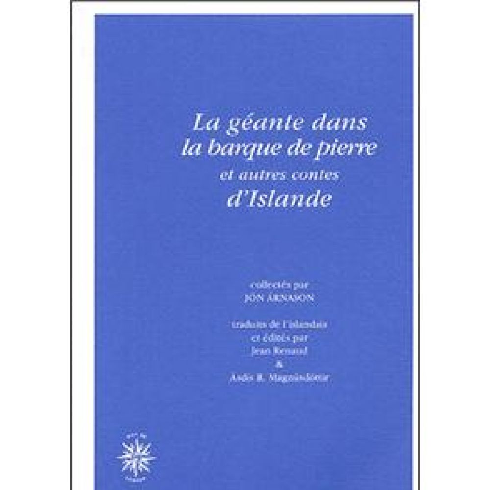 LA GEANTE DANS LA BARQUE DE PIERRE ET AUTRES CONTES D'ISLANDE (JEAN RENAUD)