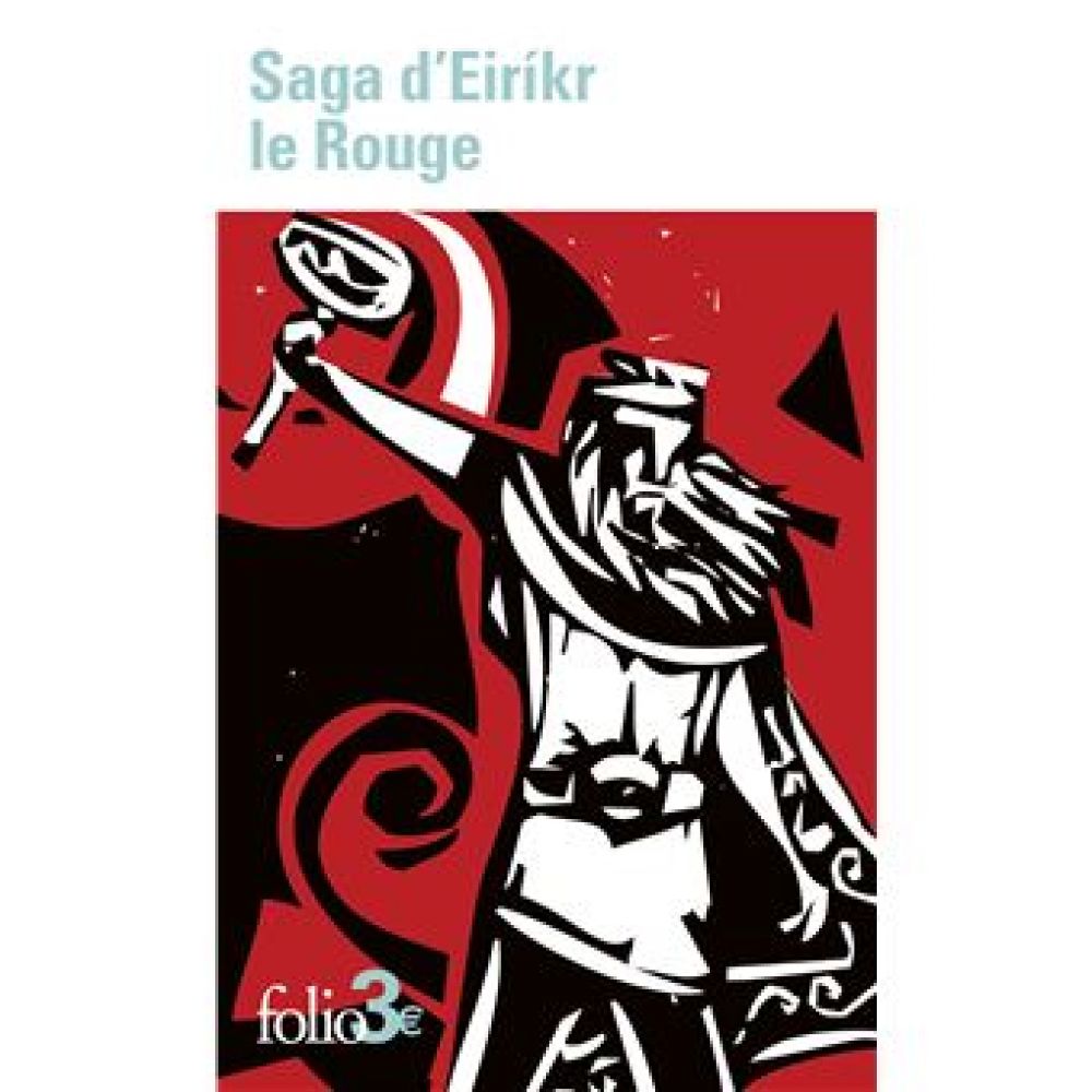 SAGA D'EIRIKR LE ROUGE/SAGA DES GROENLANDAIS